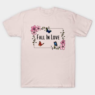 Fall In Love Butterfly shirt,gril butterfly gift shirt, best love for you,valentine day T-Shirt